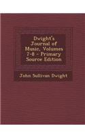 Dwight's Journal of Music, Volumes 7-8