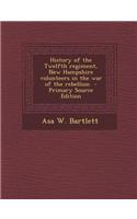 History of the Twelfth Regiment, New Hampshire Volunteers in the War of the Rebellion