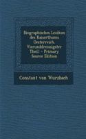 Biographisches Lexikon Des Kaiserthums Oesterreich. Vierunddreissigster Theil. - Primary Source Edition