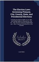 Election Laws Governing Primary, City, County, State, and Presidential Elections