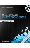 Shelly Cashman Series Microsoft Office 365 & Outlook 2016: Introductory