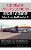 Air Crash Investigations - Loss of Cargo Door - the Near Crash of United Airlines Flight 811