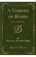 A Garden of Roses