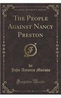 The People Against Nancy Preston (Classic Reprint)