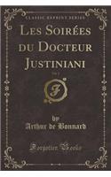 Les Soirées Du Docteur Justiniani, Vol. 2 (Classic Reprint)