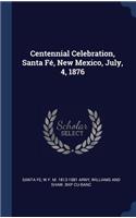 Centennial Celebration, Santa Fé, New Mexico, July, 4, 1876