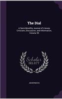 The Dial: A Semi-Monthly Journal of Literary Criticism, Discussion, and Information, Volume 55