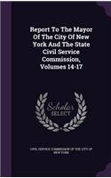Report to the Mayor of the City of New York and the State Civil Service Commission, Volumes 14-17