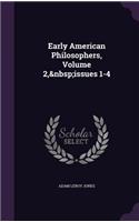 Early American Philosophers, Volume 2, issues 1-4