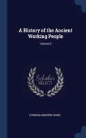 A History of the Ancient Working People; Volume 2