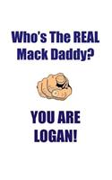 LOGAN IS THE REAL MACK DADDY AFFIRMATIONS WORKBOOK Positive Affirmations Workbook Includes: Mentoring Questions, Guidance, Supporting You