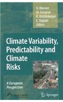 Climate Variability, Predictability and Climate Risks
