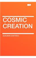 Cosmic Creation