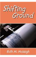 Shifting Ground