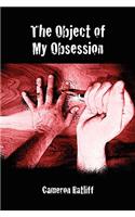 The Object of My Obsession: (English)