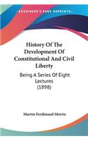 History Of The Development Of Constitutional And Civil Liberty