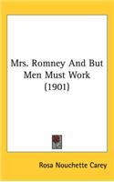 Mrs. Romney And But Men Must Work (1901)