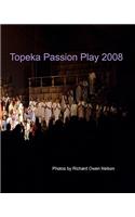 Topeka Passion Play 2008