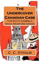 The Undercover Canadian Case