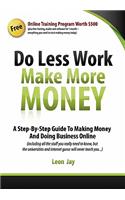 Do Less Work, Make More Money