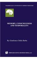 Memory, Consciousness and Temporality