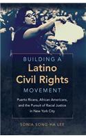 Building a Latino Civil Rights Movement