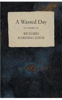 Wasted Day
