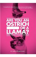 Are You an Ostrich or a Llama?