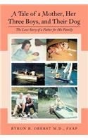 Tale of a Mother, Her Three Boys, and Their Dog