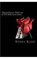 Taking Chances (Book one of The Bella Luna Series)