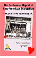 The Centennial Report of Sino-American Evangelism (Chinese Edition)