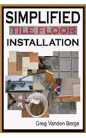 Simplified Floor Tile Installation