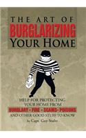 Art of Burglarizing Your Home