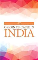 Origin of Caste in India