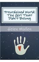 Preordained World: : The Girl That Didn't Belong(English)