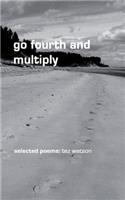 go fourth and multiply: selected poems by tez watson(English)