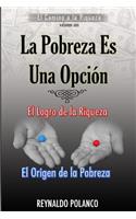 El Logro de la Riqueza, El Origen de la Pobreza: ¿Por Qué No Eres Rico Ahora...?(1 El Camino a la Riqueza)
