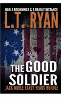 Good Soldier: Jack Noble Early Years Bundle (Noble Beginnings & A Deadly Distance)