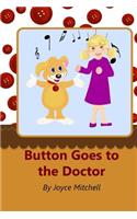 Button Goes to the Doctor