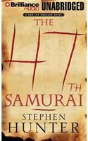 The 47th Samurai: Library Edition(Bob Lee Swagger Novels)