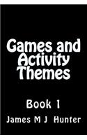 Games and Activity Themes