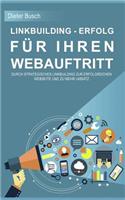 Linkbuilding - Erfolg Für Ihren Webauftritt: Durch Strategisches Linkbuilding Zur Erfolgreichen Webseite Und Zu Mehr Umsatz.