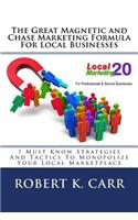 The Great Magnetic and Chase Marketing Formula For Local Businesses