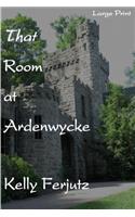 That Room at Ardenwycke - LP: (English)