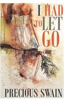I Had to Let Go