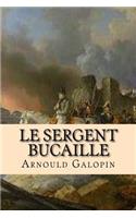 Le sergent Bucaille