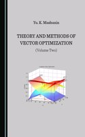 Theory and Methods of Vector Optimization (Volume Two)