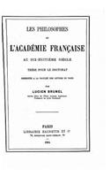 Les philosophes et l'Académie française au dix-huitième siècle