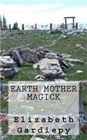 Earth Mother Magick: (English)