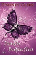 Deadly Butterflies: (English)